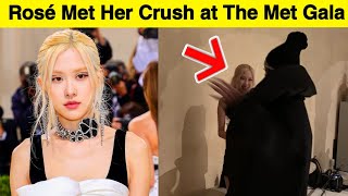 Blackpinks Rosé Met Her CRUSH at The MET GALA [upl. by Margery109]