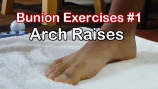 Bunion Exercises 1 Arch Raises to Avoid Bunion Surgery [upl. by Enila241]