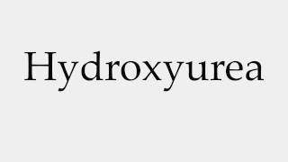 How to Pronounce Hydroxyurea [upl. by Danella]