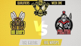 The Big Wasps vs The Militia  Major 2 Qualifiers  Week 1 [upl. by Aronos]