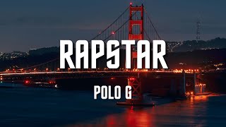 Polo G  RAPSTAR Lyrics [upl. by Ettevets39]