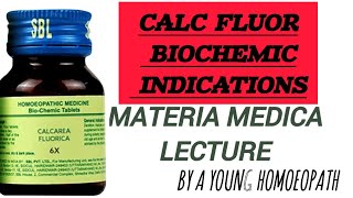 CALC FLUOR BIOCHEMIC INDICATIONS  MATERIA MEDICA a young homoeopath [upl. by Essiralc]