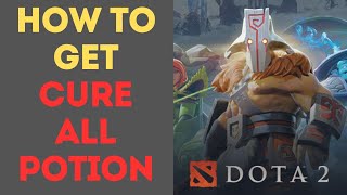 How to Get Cure All Potion in Dota 2 [upl. by Isidoro]