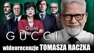 DOM GUCCI reĹź Ridley Scott prod 2021  wideorecenzja Tomasza Raczka [upl. by Ruhl]