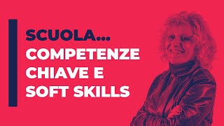 Competenze chiave e soft skills [upl. by Hannibal]