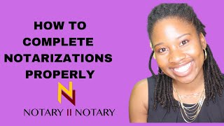 How To Complete Notarizations Properly [upl. by Attesoj]