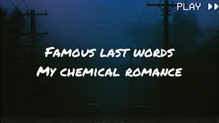 Famous last words by my chemical romance lyrics [upl. by Anastasia901]