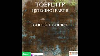 TOEFL iTP  Listening  Part B  College Course [upl. by Diba]