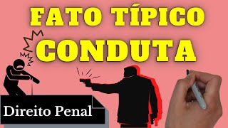 Conduta no Fato Típico Direito Penal Resumo Completo [upl. by Seravart]