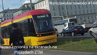 Nowa czcionka na wyświetlaczach na pojazdach ZTM Warszawskie nowości 144 [upl. by Hajile]