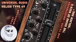 Universal Audio  Helios Type 69 Preamp amp EQ  How To Use  Walkthrough  Sound Of Rocks Golden Age [upl. by Onileba]