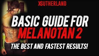 Melanotan 2  BASIC GUIDE FOR THE BEST RESULTS [upl. by Milena162]