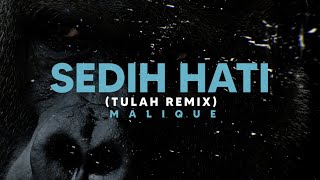 Sedih Hati Tulah Remix  Malique  Official Lyric Video [upl. by Eibbor]