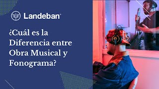 ¿Cuál es la Diferencia entre Obra Musical y Fonograma [upl. by Eidualc]