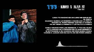 Alan ST amp Kross  UBB Video lyrcs Oficial [upl. by Ssidnac]