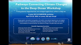 Webinar 4 Pathways Connecting Climate Changes to the Deep Ocean Webinar Series [upl. by Greenwell]