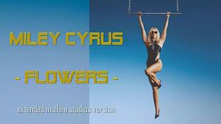 Miley Cyrus  Flowers Extended Mollem Studios Version  Lyrics in CC [upl. by Fe89]