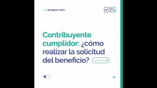 Contribuyente cumplidor ¿cómo realizar la solicitud del beneficio [upl. by Nared]