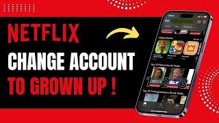 How to Change Your Netflix Account to Grown Up [upl. by Aled946]