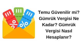 Temu Güvenilir mi  Gümrük Vergisi Ne Kadar Gümrük Vergisi Nasıl Hesaplanır İndirim Kupon Kodu [upl. by Greenfield]