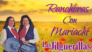 Sin Poder Alvidarte  Las Jilguerillas  Musica Ranchera Con Mariachi [upl. by Campman]