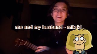 🎹🎻🎸 me and my husband  mitski cover [upl. by Thin]