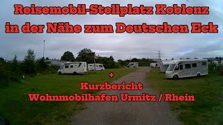 ReisemobilStellplatz Koblenz  nahe Deutsches Eck  Kurzbericht Wohnmobilhafen Urmitz  Rhein [upl. by Ahsil67]