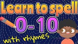 LEARN TO SPELL NUMBERS 010 with Rhymes How to Spell 010 in Words  Miss Ellis spellnumbers [upl. by Latini246]