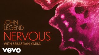 John Legend Sebastián Yatra  Nervous Audio [upl. by Yahiya]