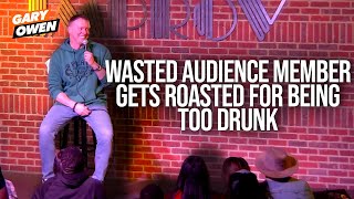 Wasted Audience Member Gets Roasted For Being Too Drunk  Gary Owen [upl. by Eelirrem]