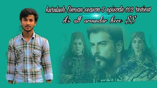 Establishment osman season 5 episode 102 review in hindi Urdu  its all aroundar here [upl. by Llenyr]