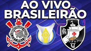 CORINTHIANS x VASCO AO VIVO BRASILEIRÃO  NARRAÇÃO [upl. by Lamont878]