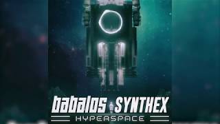 Synthex amp Babalos  Hyperspace [upl. by Petra]