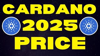 Cardano 2025 Price Targets UPDATED  Cardano ADA Price Prediction amp Cardano Explained [upl. by Neerak]