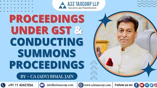 Proceedings under GST amp Conducting summons proceedings  CA Adv Bimal Jain [upl. by Vaden]