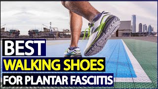 5 Best Walking Shoes to Relieve Plantar Fasciitis Pain [upl. by Eiuol]