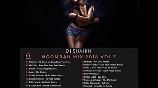 Moombahton Mix 2018 Vol3  Best of Moombahton 2018  DJShahin [upl. by Ennyleuqcaj100]