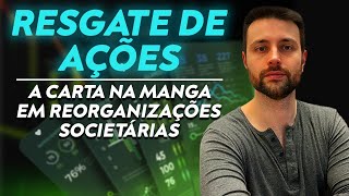 ✅ Entenda Essa Manobra em Reestruturações Societárias  Resgate de Ações na Sociedade Anônima [upl. by Nairahcaz18]