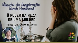 Rebbetzin Yemima Mizrachi  Rosh Hashaná 5785 O poder da reza de uma mulher  Hidabroot Brasil 2024 [upl. by Herzog554]