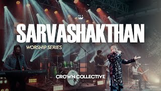 Sarvashakthan ft Viju Jeremiah Traven  Worship Series  Crown Collective © 2024 [upl. by Accebor]