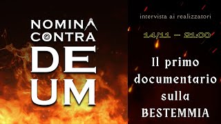 NOMINA CONTRA DEUM il primo documentario sulla BESTEMMIA in Italia [upl. by Phyl25]