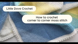 How to Crochet Corner to Corner C2C Moss StitchLittleDoveCrochet [upl. by Lukash553]