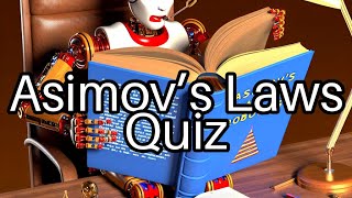 Asimovs Laws Quiz Test Your Robot Knowledge 🤖 [upl. by Jones165]