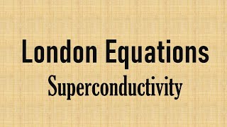 Derivation of London EquationsSuperconductivity CSIR PHYSICS 2023JLDL PHYSICS 2023TS SET [upl. by Atekihs903]