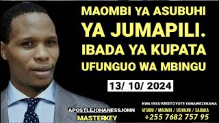 MAOMBI YA ASUBUHI YA JUMAPILIIBADA YA KUPATA UFUNGUO WA MBINGU [upl. by Asena]