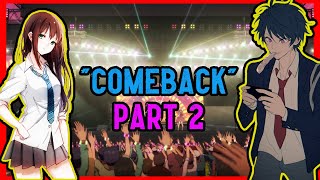 COMEBACK  LAST PART [upl. by Grenier]