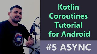 5 Kotlin Coroutines Tutorial for Android  Async [upl. by Stedt]