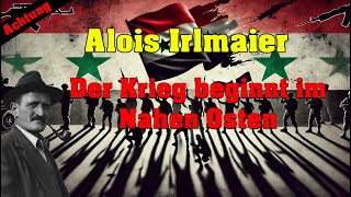 Alois Irlmaier Der Krieg beginnt im Nahen Osten [upl. by Liliane]