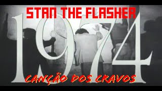 Stan The Flasher  Canção Dos Cravos  La Chanson des Oeillets Official Video [upl. by Lledrev]