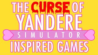 The Curse of Yandere Simulator Fan Games [upl. by Okihcas]